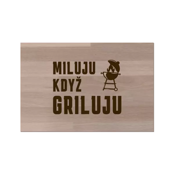Bukové prkénko Miluju když griluju