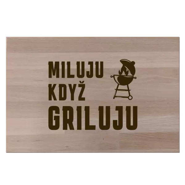 Bukové prkénko Miluju když griluju