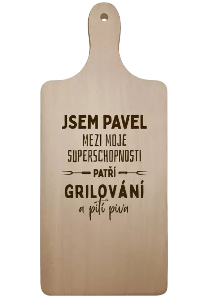 Prkénko Mezi moje superschopnosti patří grilování a pití piva