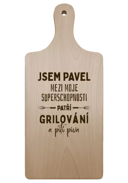 Prkénko Mezi moje superschopnosti patří grilování a pití piva