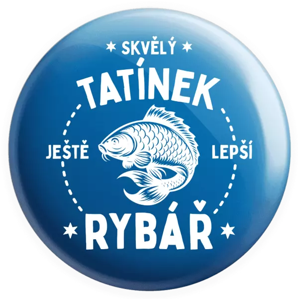 Placka Skvělý tatínek a ještě lepší rybář