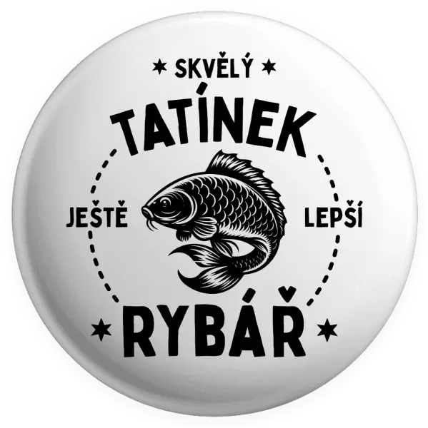 Placka Skvělý tatínek a ještě lepší rybář