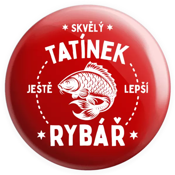 Placka Skvělý tatínek a ještě lepší rybář