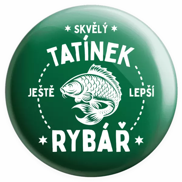 Placka Skvělý tatínek a ještě lepší rybář