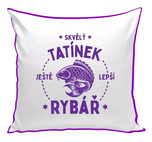 Polštář Skvělý tatínek a ještě lepší rybář
