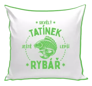 Polštář Skvělý tatínek a ještě lepší rybář