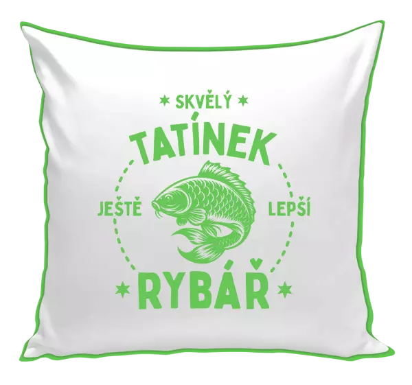 Polštář Skvělý tatínek a ještě lepší rybář