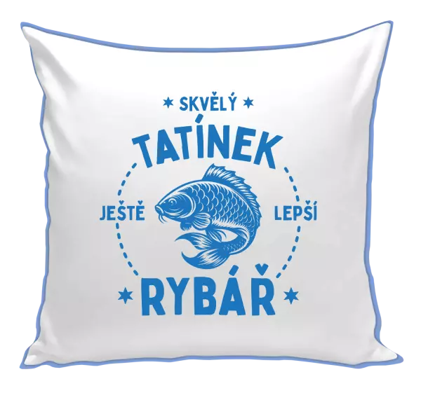 Polštář Skvělý tatínek a ještě lepší rybář