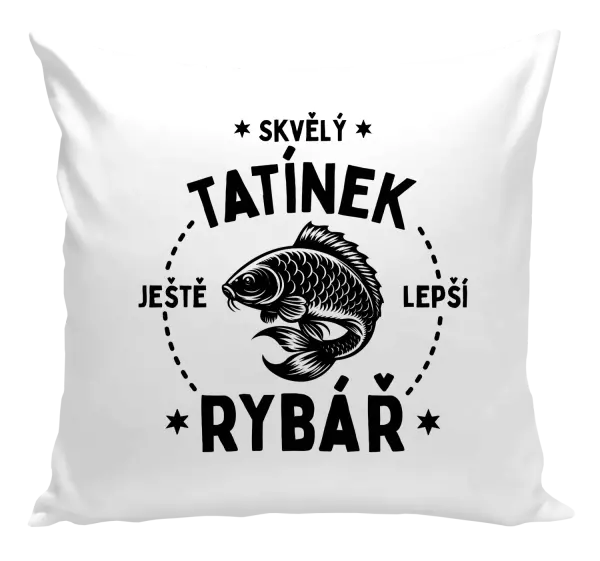 Polštář Skvělý tatínek a ještě lepší rybář