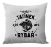 Polštář Skvělý tatínek a ještě lepší rybář