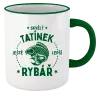 Hrnek Skvělý tatínek a ještě lepší rybář