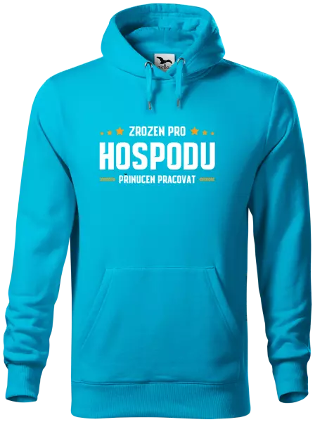 Pánská mikina Zrozen pro hospodu, přinucen pracovat