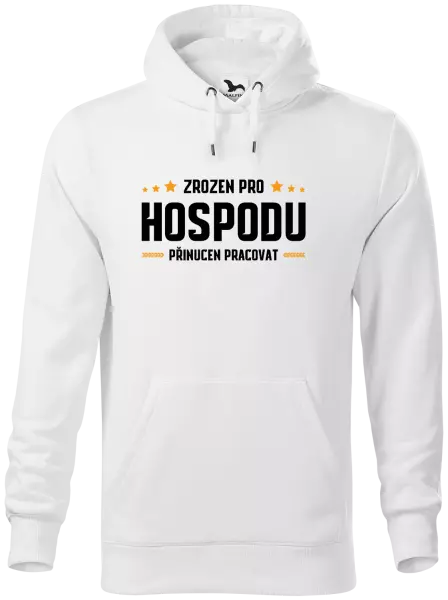 Pánská mikina Zrozen pro hospodu, přinucen pracovat