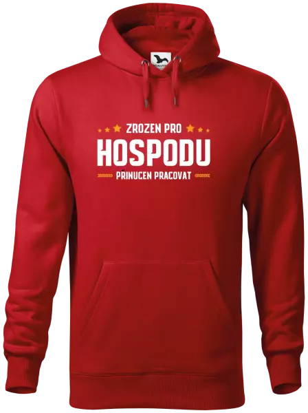 Pánská mikina Zrozen pro hospodu, přinucen pracovat