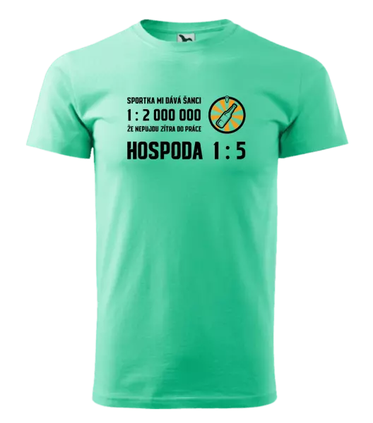 Pánské tričko Sportka mi dává šanci, že nepůjdu do práce