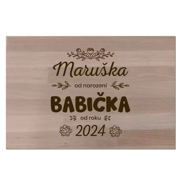 Bukové prkénko Jméno od narození, babička od roku
