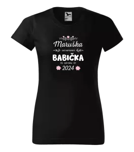 Dámské tričko Jméno od narození, babička od roku