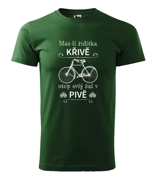Pánské tričko Máš-li řídítka křivě, utop svůj žal v pivě