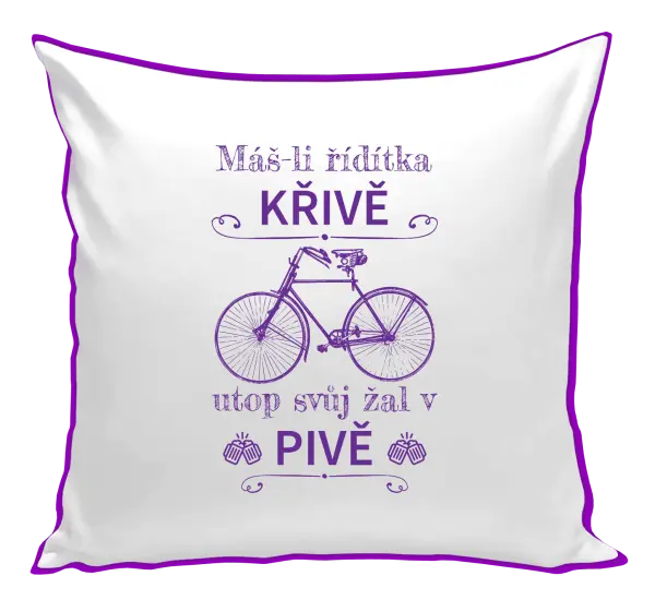 Polštář Máš-li řídítka křivě, utop svůj žal v pivě