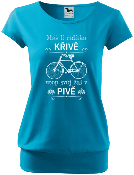 Dámské tričko Máš-li řídítka křivě, utop svůj žal v pivě