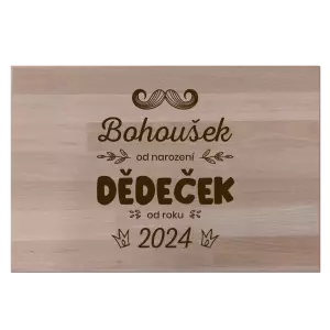 Bukové prkénko Jméno od narození, dědeček od roku