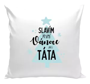 Vánoční polštář Slavím první Vánoce jako táta