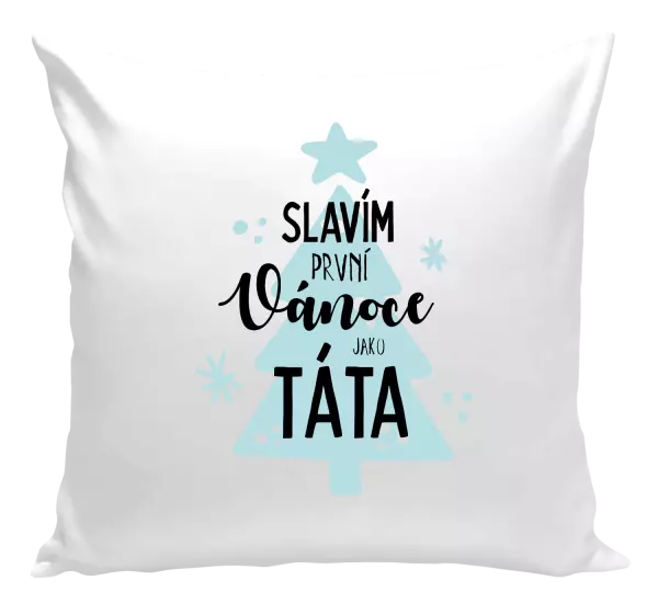 Vánoční polštář Slavím první Vánoce jako táta