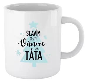 Vánoční hrnek Slavím první Vánoce jako táta