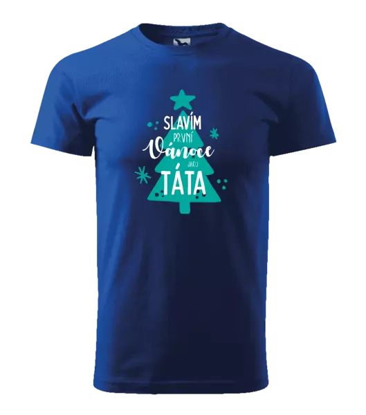Pánské vánoční tričko Slavím první Vánoce jako táta