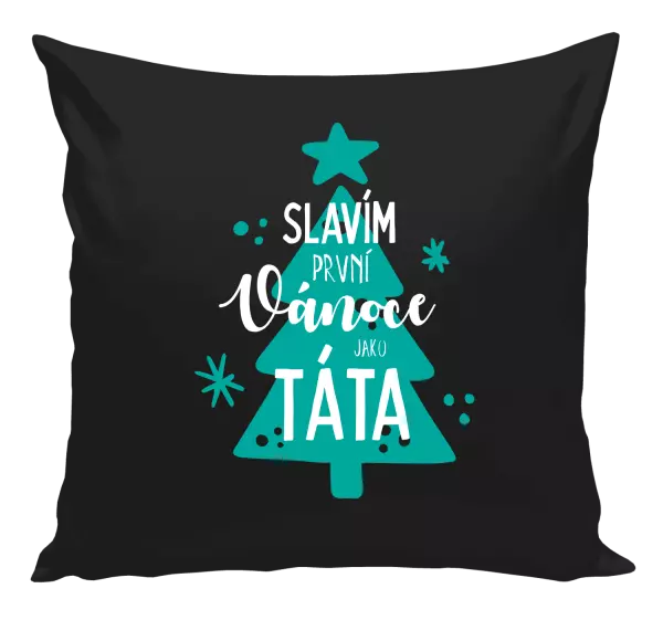 Vánoční polštář Slavím první Vánoce jako táta