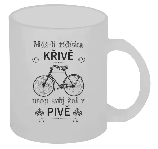 Hrnek Máš-li řídítka křivě, utop svůj žal v pivě