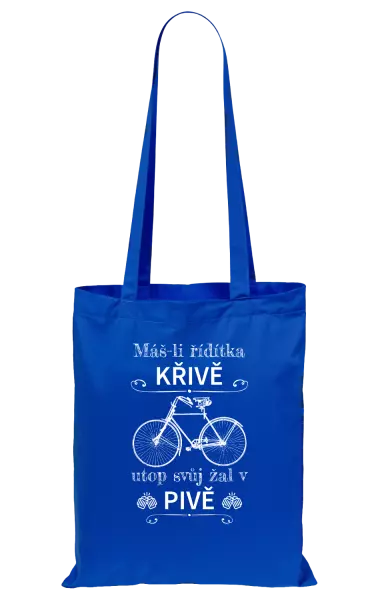 Látková taška Máš-li řídítka křivě, utop svůj žal v pivě