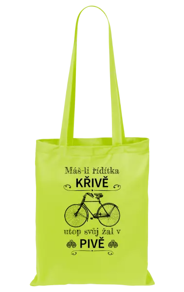Látková taška Máš-li řídítka křivě, utop svůj žal v pivě
