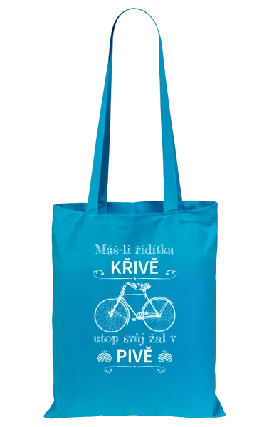 Látková taška Máš-li řídítka křivě, utop svůj žal v pivě