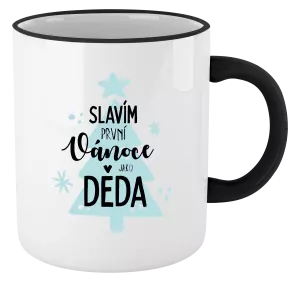 Vánoční hrnek Slavím první Vánoce jako děda