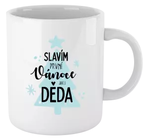 Vánoční hrnek Slavím první Vánoce jako děda