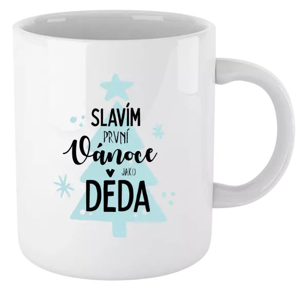 Vánoční hrnek Slavím první Vánoce jako děda