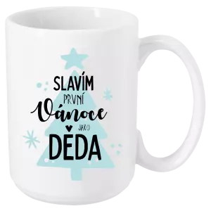 Vánoční hrnek Slavím první Vánoce jako děda