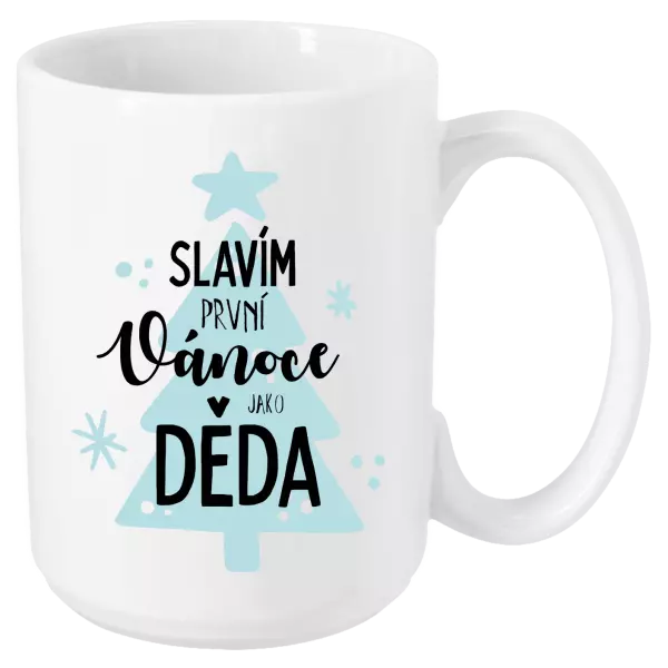 Vánoční hrnek Slavím první Vánoce jako děda