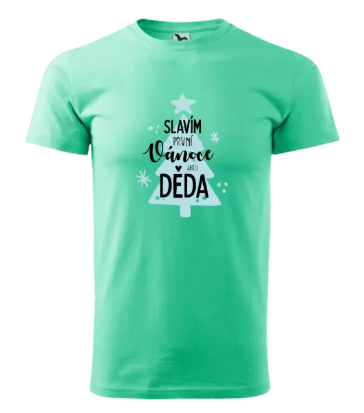 Pánské vánoční tričko Slavím první Vánoce jako děda