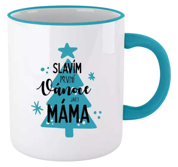 Vánoční hrnek Slavím první Vánoce jako máma