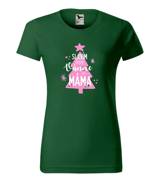 Dámské vánoční tričko Slavím první Vánoce jako máma