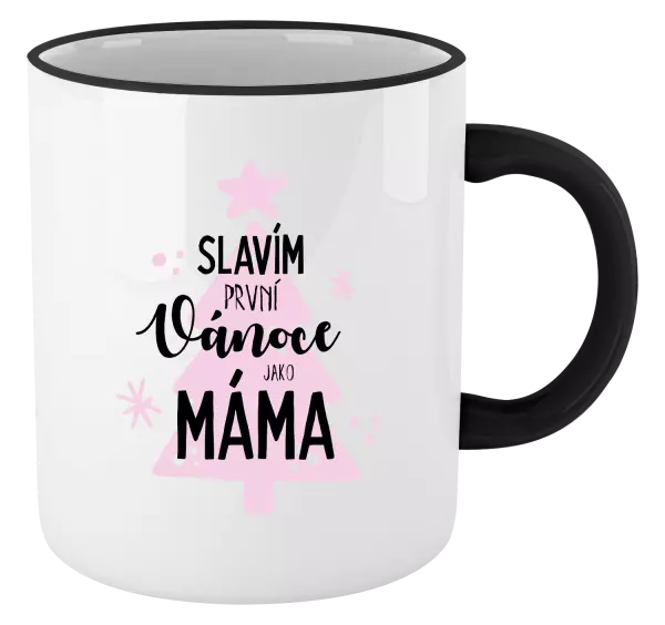 Vánoční hrnek Slavím první Vánoce jako máma
