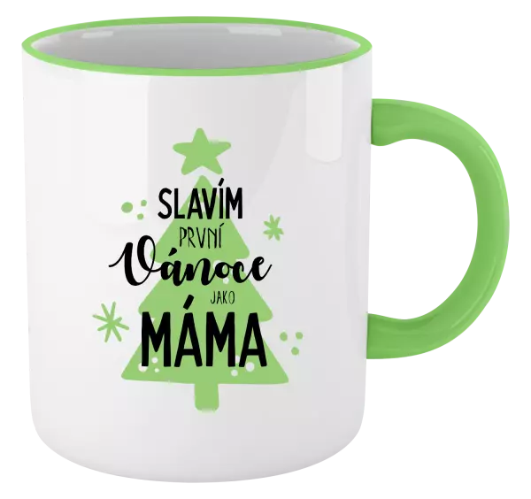 Vánoční hrnek Slavím první Vánoce jako máma