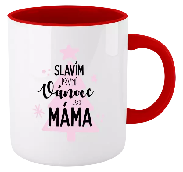 Vánoční hrnek Slavím první Vánoce jako máma