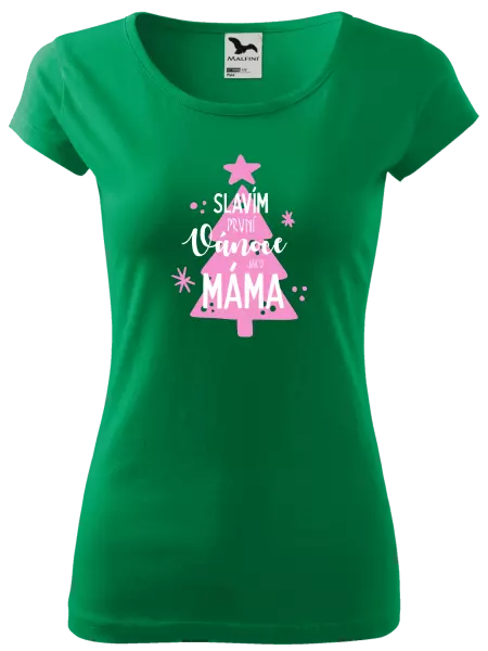 Dámské vánoční tričko Slavím první Vánoce jako máma