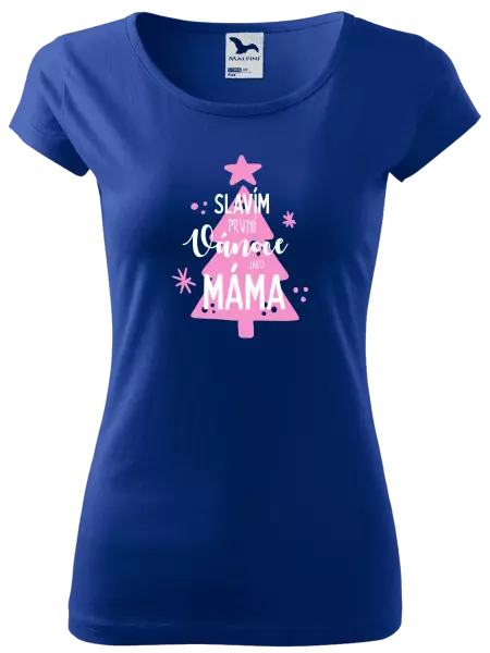 Dámské vánoční tričko Slavím první Vánoce jako máma