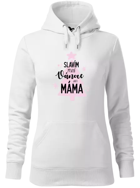 Dámská vánoční mikina Slavím první Vánoce jako máma