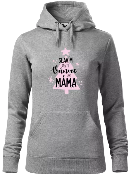 Dámská vánoční mikina Slavím první Vánoce jako máma
