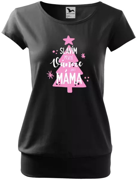 Dámské vánoční tričko Slavím první Vánoce jako máma